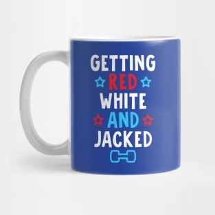 Getting Red, White And Jacked Mug